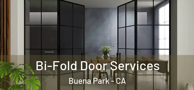 Bi-Fold Door Services Buena Park - CA