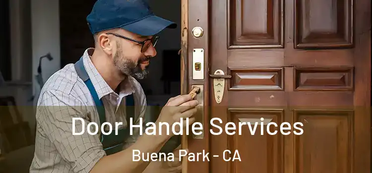 Door Handle Services Buena Park - CA