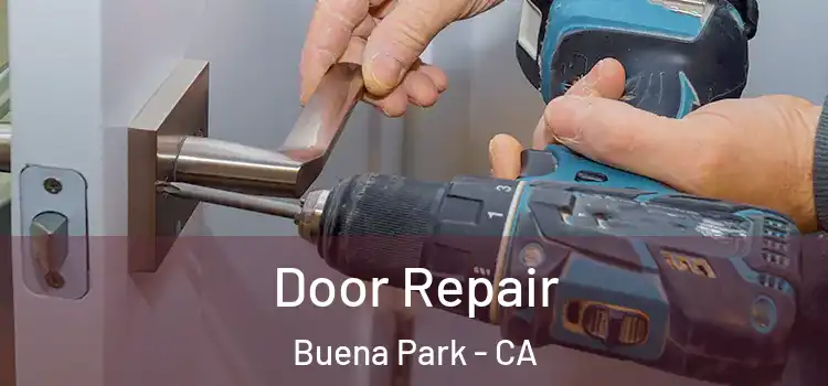 Door Repair Buena Park - CA