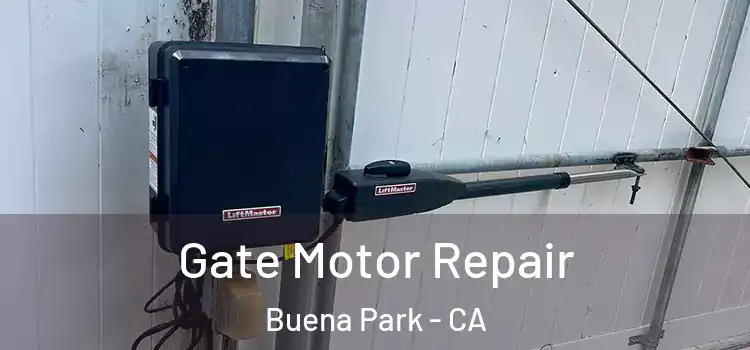 Gate Motor Repair Buena Park - CA