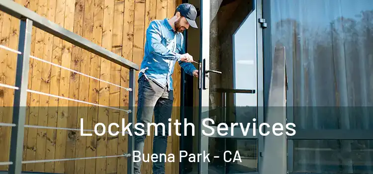 Locksmith Services Buena Park - CA