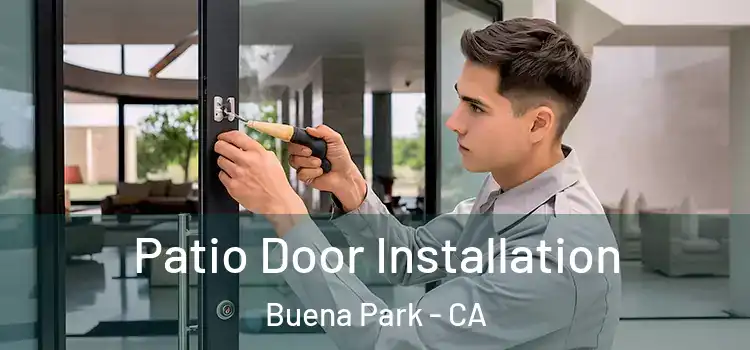 Patio Door Installation Buena Park - CA