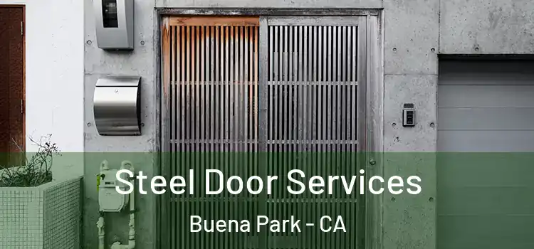 Steel Door Services Buena Park - CA